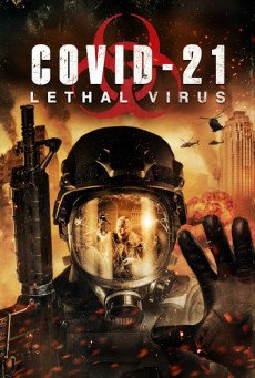 COVID-21: LETHAL VIRUS โควิด 21 วันไวรัสครองโลก