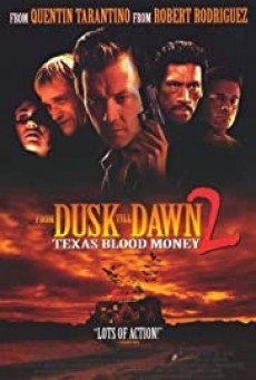 From Dusk Till Dawn 2- Texas Blood Money พันธุ์นรกผ่าตะวัน 
