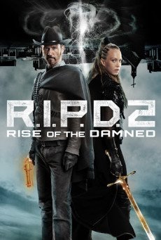 R.I.P.D. 2 Rise of the Damned อาร์.ไอ.พี.ดี. 2 ความรุ่งโรจน์ของผู้ถูกสาป